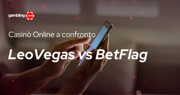 LeoVegas vs Betflag Casino: quale scegliere?